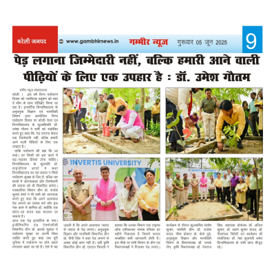 Media Coverage on Celebration of World Environment Day 2025 at Invertis University Campus. The event was organized  Applied Sciences and Humanities on 05.06.2025. Respected Chancellor Sir, Dr Umesh Gautam, Dr. YDS Arya Vice Chancellor along with other senior dignitaries were present to mark this occasion. 